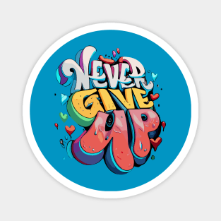 Never Give Up Magnet